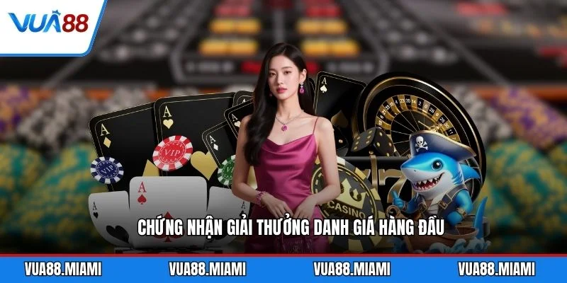 Chứng nhận giải thưởng danh giá hàng đầu