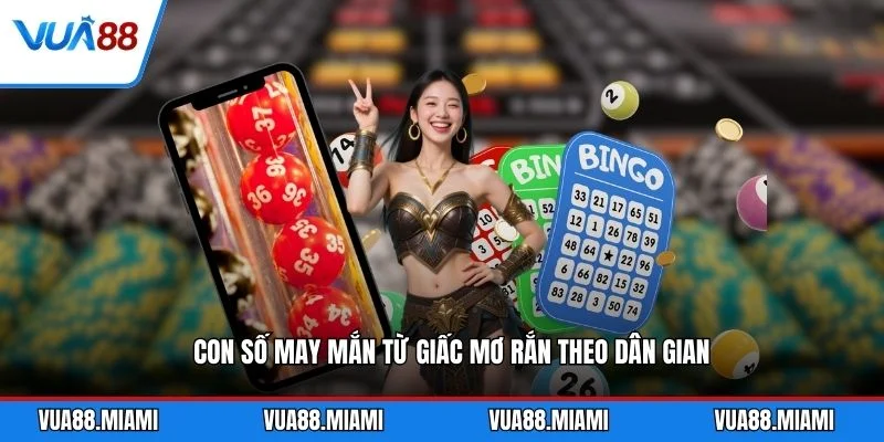 Nằm Mơ Thấy Rắn - Giải Mã Điềm Báo Và VUA88 2 Con số may mắn từ giấc mơ rắn theo dân gian