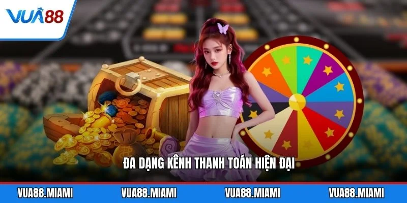 Đa dạng kênh thanh toán hiện đại